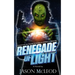 Renegade of Light