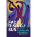 Face to the Rising Sun: Reflections on Spirituals and Justice