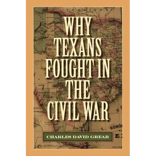 Why Texans Fought in the Civil War