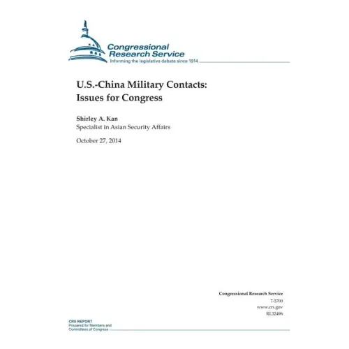 U.S.-China Military Contacts: Issues for Congress