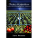 Electro-Horticulture: The Secret to Faster Growth, Larger Yields & More... Using Electricity!