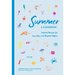 Summer: A Cookbook: Inspired Recipes for Lazy Days and Magical Nights