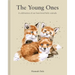 The Young Ones: A Celebration of Our Best-Loved Baby Animals