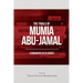 The Trials of Mumia Abu-Jamal: A Biography in 25 Voices