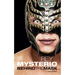 Rey Mysterio: Behind the Mask