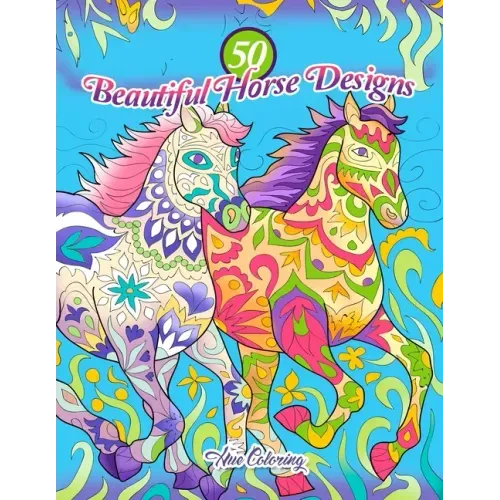 50 Beautiful Horse Designs: An Adult Coloring Book
