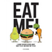 Eat Me!
