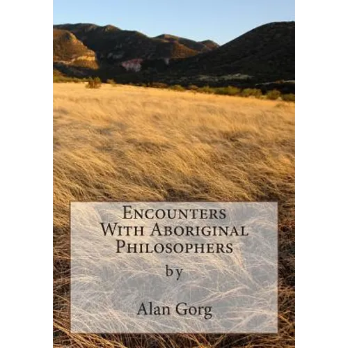Encounters With Aboriginal Philosophers