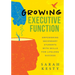 Growing Executive Function: Empowering Secondary Students with Skills for Lifelong Success (Executive Function Made Easy for Teachers)