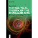 The Political Theory of the Bhagavad-Gita: Deep Ideology, Nationalism, and Democratic Life on the Indian Subcontinent