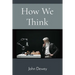 How We Think