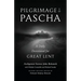 Pilgrimage to Pascha: A Daily Devotional for Great Lent