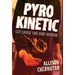 Pyrokinetic