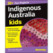 Indigenous Australia for Kids for Dummies