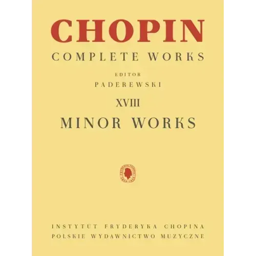 Minor Works: Chopin Complete Works Vol. XVIII