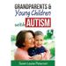 Grandparents & Young Children with Autism