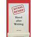 Shred after Writing: Write it, release it and let it go! The ultimate book about you - be honest with yourself, laugh, learn and move on.