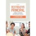 The Restorative Principal: Leading in Education with Restorative Practices