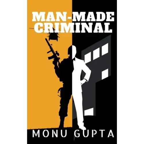 Man Made Criminal: Inspired By True Events