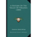 A History Of The Valley Of Virginia (1850)