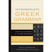 Intermediate Greek Grammar: Syntax for Students of the New Testament