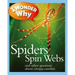 I Wonder Why Spiders Spin Webs: And Other Questions about Creepy Crawlies