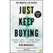Just Keep Buying: Proven Ways to Save Money and Build Your Wealth