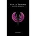 Violet Throne - Legacy of the Aset Ka