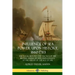 Influence of Sea Power Upon History, 1660-1783: The Naval History and Tactics of the British, American and Dutch Fleets at the Height of the Age of Sa