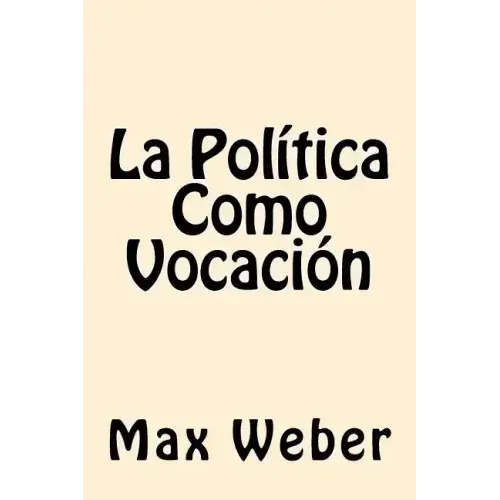 La Politica Como Vocacion (Spanish Edition)