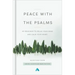 Peace with the Psalms: 40 Readings to Relax Your Mind and Calm Your Heart