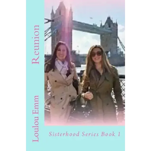 Reunion: Sisterhood Series Book 1