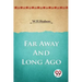 Far Away and Long Ago