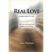 Real Love: Guaranteed to Last: How one girl found God without even looking