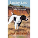 Lucky Leo: A dog who recovers his pride and courage