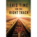 This Time On The Right Track