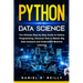 Python for Data Science: The Ultimate Step-by-Step Guide to Python Programming. Discover How to Master Big Data Analysis and Understand Machine Learni