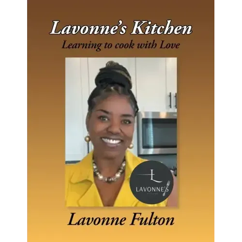 Lavonne's Kitchen: Learning to Cook with Love