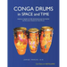 Conga Drums in Space and Time: Musical Theory of Time Positions and Polymetry, with Percussion Notation for Hand Drums