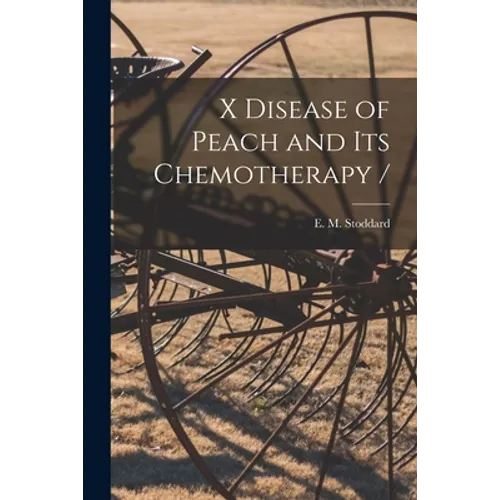 X Disease of Peach and Its Chemotherapy /