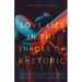Love Lies in the Throes of Rhetoric