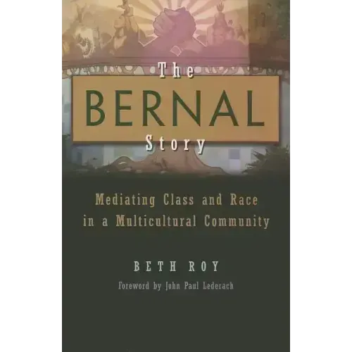 The Bernal Story: Mediating Class and Race in a Multicultural Community