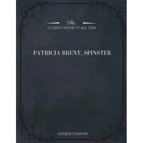 Patricia Brent, Spinster