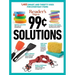 Reader's Digest 99 Cent Solutions: 1465 Smart & Frugal Uses for Everyday Items