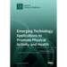 Emerging Technology Applications to Promote Physical Activity and Health