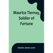 Maurice Tiernay, Soldier of Fortune