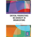 Critical Perspectives on Diversity in Organizations