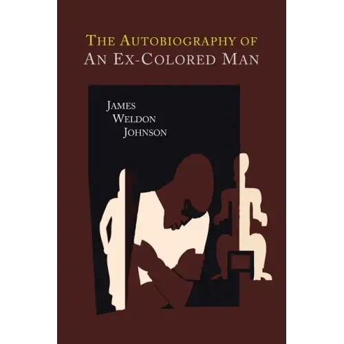 The Autobiography of an Ex-Colored Man