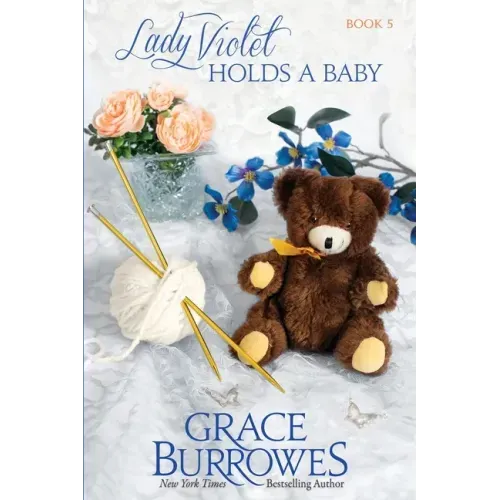Lady Violet Holds a Baby: The Lady Violet Mysteries--Book Five