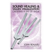 Sound Healing & Values Visualization: Creating a Life of Value